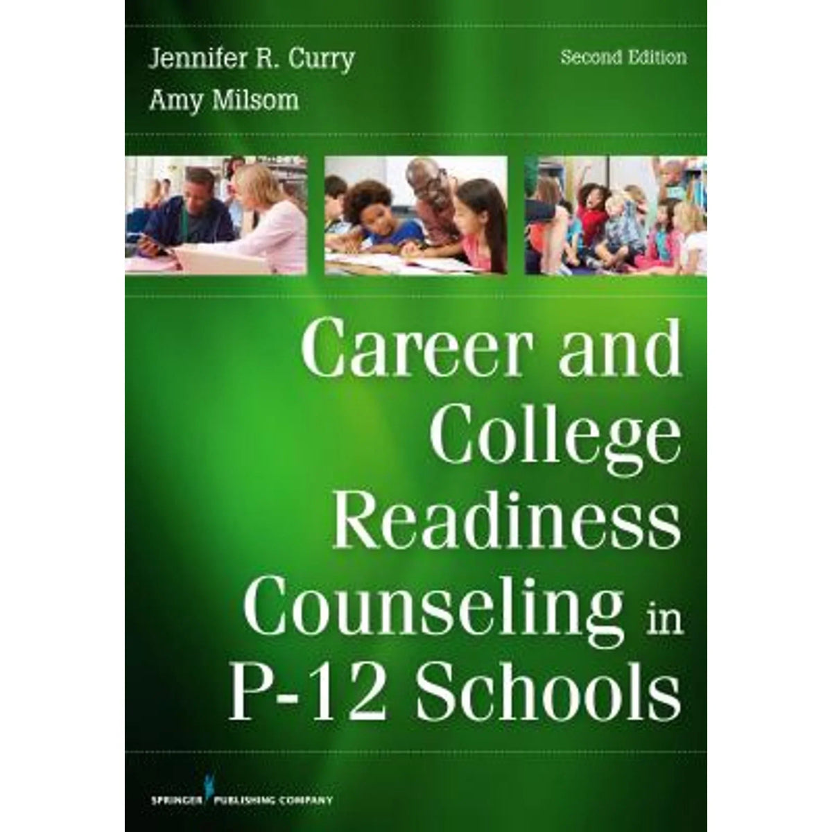 Schools Career in (Paperback 9780826136145) Curry, Pre-Owned and Milsom College Jennifer Readiness Counseling Amy by P-12