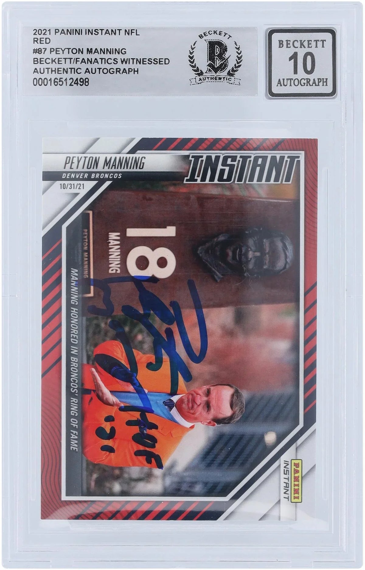 Autographed Panini Card Red #/99 Authenticated Manning Authentic Certified Inscription Peyton Beckett 21" 2021 Fanatics #87 Denver Fanatics Instant Broncos "HOF Witnessed with 10 -
